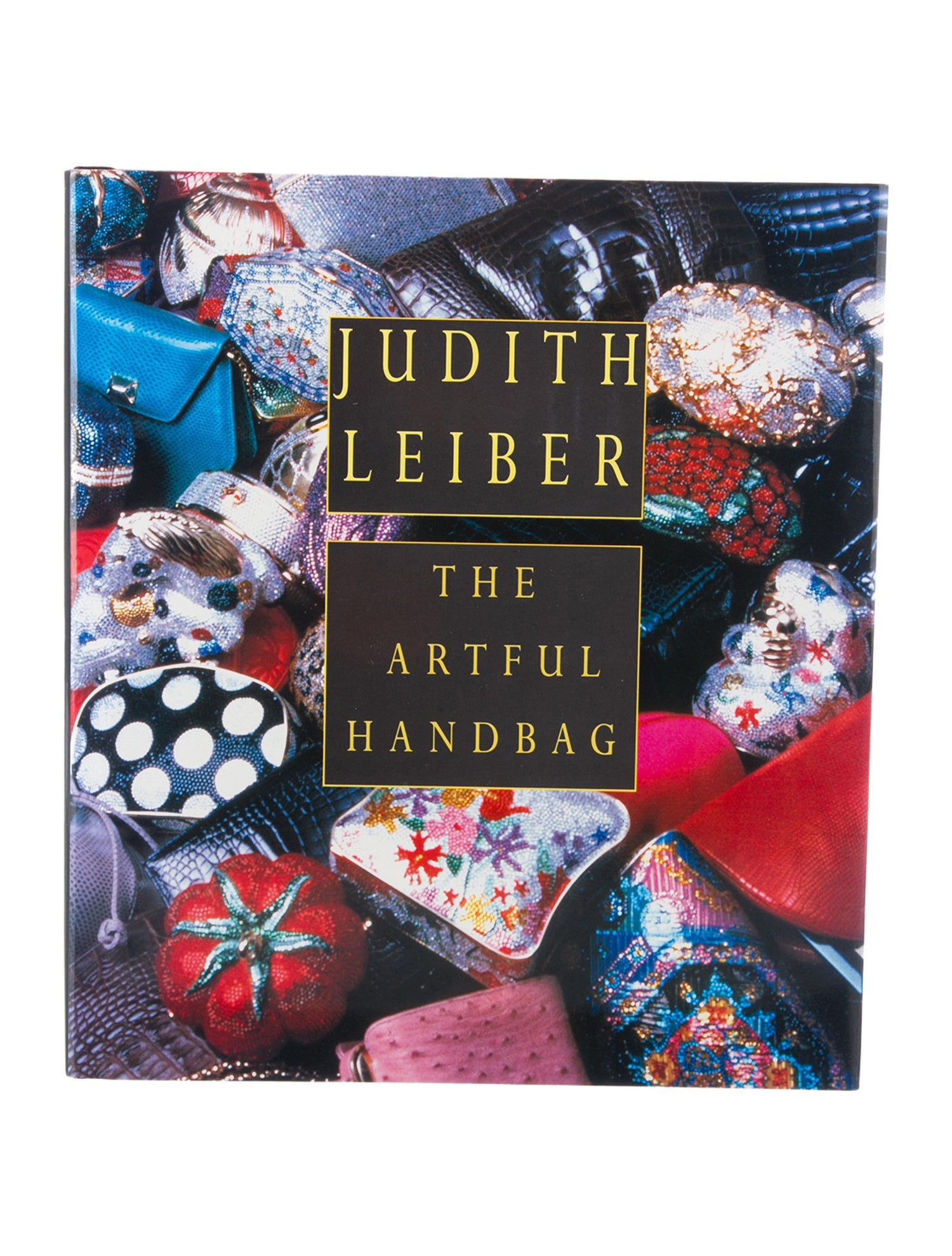 Judith Leiber Judith Leiber: The Artful Handbag