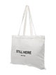 Still Here Canvas Tote