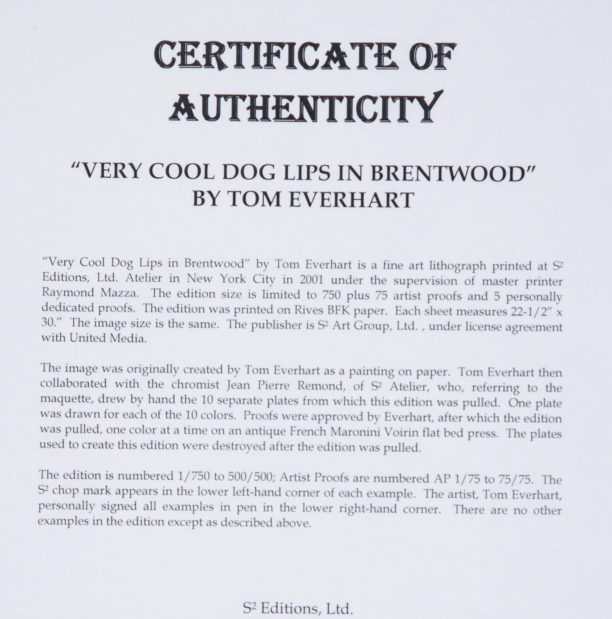 Tom Everhart Very Cool Dog Lips in Brentwood